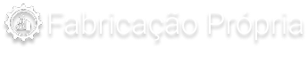 Fabricação própria